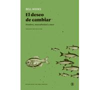 EL DESEO DE CAMBIAR: Hombres, masculinidad y amor