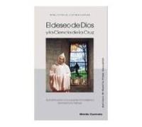 El Deseo De Dios Y La Ciencia De La Cruz: Aproximacion A La Exper Ienc