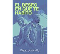 El deseo en que te habito