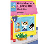 El deseo insensato de tener un gato (El Barco de Vapor Azul)