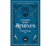 EL DESERT DE GEL (NOVA EDICIÓ) (LA GUERRA DE LES BRUIXES)
