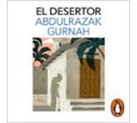 El Desertor. Premio Nobel De Literatura 2021 (audiolibro)