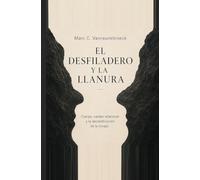 El Desfiladero y la Llanura: Cuerpo, Campo Relacional y Desconstruccion de la Corazaa