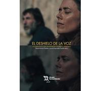 El deshielo de la voz. Las cineastas y sus tentativas de escribir lo femenino (Plural)