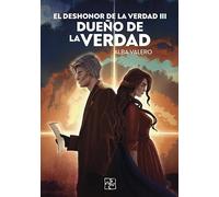 El deshonor de la verdad III: Dueño de la verdad