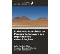 El desierto hiperárido de Pampas de la Joya y sus implicaciones astrobiológicas