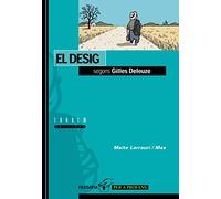 El desig segons Gilles Deleuze: 1 (Filosofia per a profans)