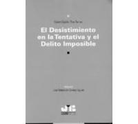 El desistimiento en la tentativa y el delito imposible