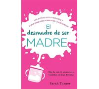 El desmadre de ser madre (Fuera de colección)