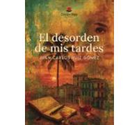 El Desorden De Mis Tardes