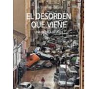 el desorden que viene
