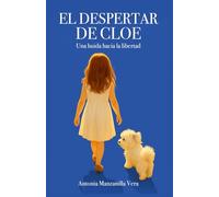 EL DESPERTAR DE CLOE: Una huida hacia la libertad