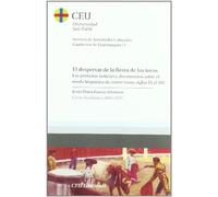 El despertar de la fiesta de los toros.: Las primeras noticias y documentos sobre el modo hispánico de correr toros: siglos IX al XIV. Curso académico ... Culturales. Cuadernos de Tauromaquia)