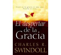 El despertar de la gracia: Crecer en la gracia es una cosa. Vivirla es otra.