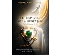 El Despertar de la Piedra Jade del abismo hacia la Luz: La historia de una mujer bipolar y cómo alcanzó el éxito