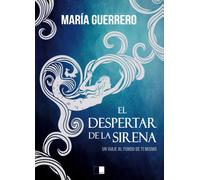 EL DESPERTAR DE LA SIRENA | MarÍa Guerrero Escusa
