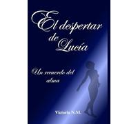 El despertar de Lucía: Un recuerdo del alma