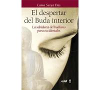 El despertar del buda interior: la sabiduría del budismo para occidentales. Los ocho pasos hacia la iluminación. | Lama Surya Das