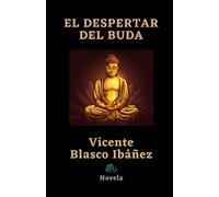 EL DESPERTAR DEL BUDA: Novela