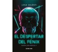 El Despertar Del Fénix