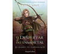 El Despertar del Inmortal (El Sendero del Guardabosques, Libro 15) (HARPERKIDS)