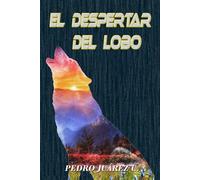 El Despertar del Lobo