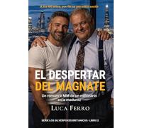 EL DESPERTAR DEL MAGNATE: Un romance MM de un millonario en la madurez (Los SILVERFOXES BRITANICOS)