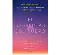 El despertar del sueño (SALUD Y BIENESTAR): Un método ayurvédico para obtener un buen descanso y mejorar nuestra salud
