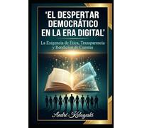 EL DESPERTAR DEMOCRÁTICO EN LA ERA DIGITAL: La Exigencia de Ética y Transparencia en las Instituciones (Fronteiras da Justiça)
