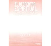 El despertar espiritual: Periodo: 15-08-2016 al 4-11-2016 (Autoayuda)