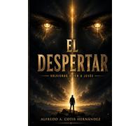 El Despertar: Volviendo a ver a Jesús