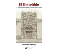 El Desteñido -En la vida de fray Bartolomé de las Casas