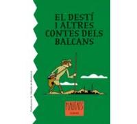 El Desti I Altres Contes Dels Balcans