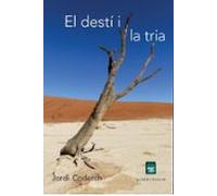 El Destí I La Tria