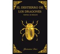 EL DESTIERRO DE LOS DRAGONES: Partida de rescate