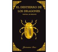 EL DESTIERRO DE LOS DRAGONES: Partida de rescate