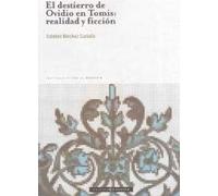EL DESTIERRO DE OVIDIO EN TOMIS REALIDAD Y FICCION
