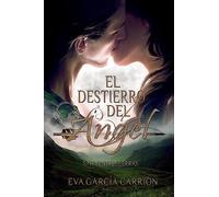 El destierro del Angel: 1 (Saga Entreguerras)