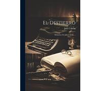 El Destierro: Memorias De Julio Camba ...