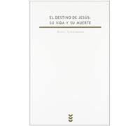 El destino de Jesús. Su vida y su muerte: 109 (Biblioteca Estudios Bíblicos)