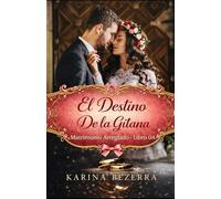 El Destino de la Gitana: Série Matrimonio Arreglado - Libro 04: 4