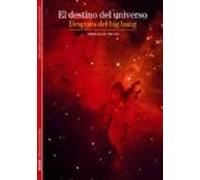 Biblioteca Ilustrada. El destino del universo: Después del big bang: 4