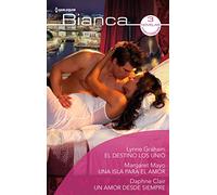 El destino los unió; Una isla para el amor; Un amor desde siempre: 430 (OMNIBUS BIANCA)