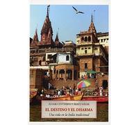 El destino y el dharma: Una vida en la India tradicional: 57 (Mandala)