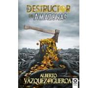 El Destructor Del Amazonas