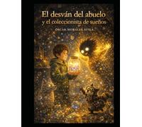 El desván del abuelo y el coleccionista de sueños