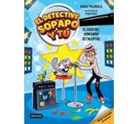 El Detective Sopapo Y Tú 6. El Caso Del Concurso De Talentos