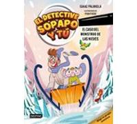 El detective Sopapo y tú 7. El caso del monstruo de las nieves