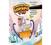 El detective Sopapo y tú 7. El caso del monstruo de las nieves