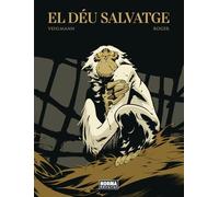 EL DEU SALVATGE: 1 (EL DIOS SALVAJE)